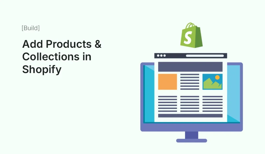 Step-by-step guide to adding products and collections in Shopify