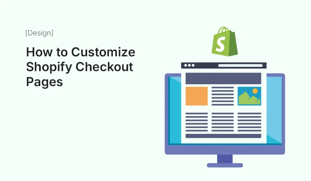 Step-by-step guide to customize Shopify checkout pages