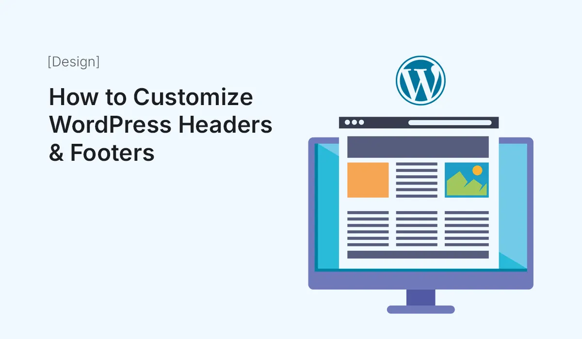 How to Customize WordPress Headers & Footers