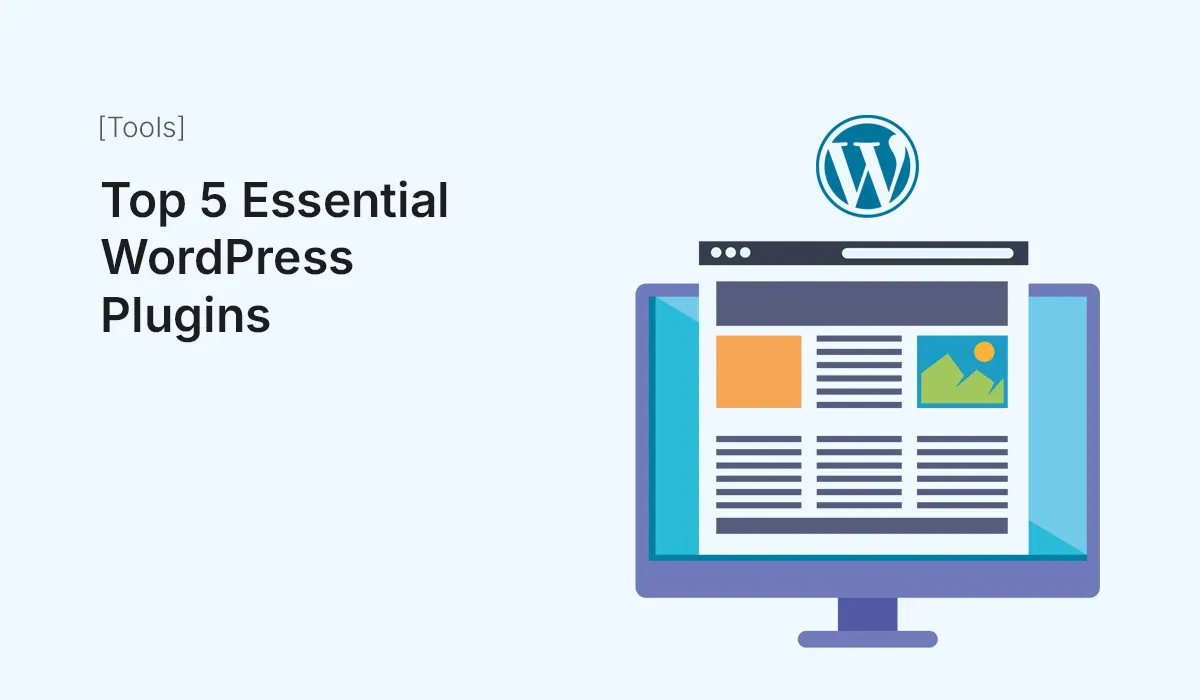 Top 5 Essential WordPress Plugins