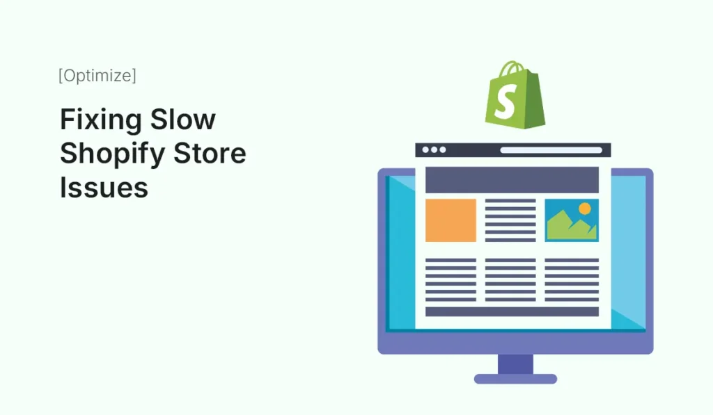 Fixing slow Shopify store issues with optimization tips
