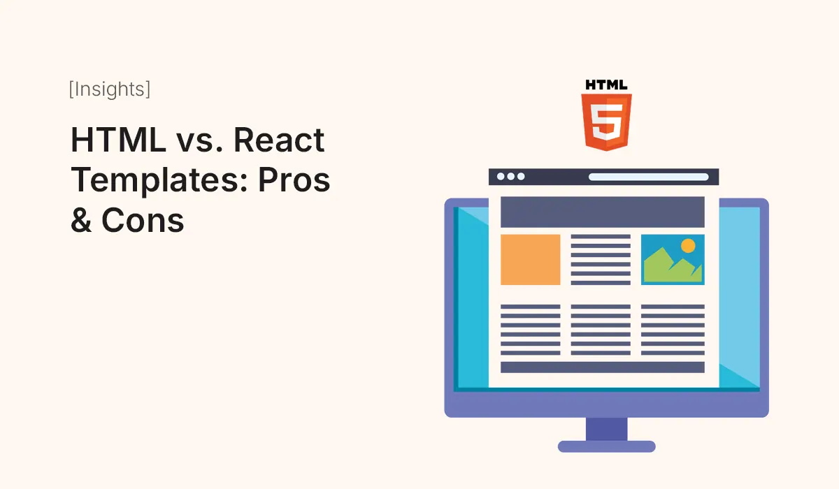 HTML vs. React Templates: Pros & Cons