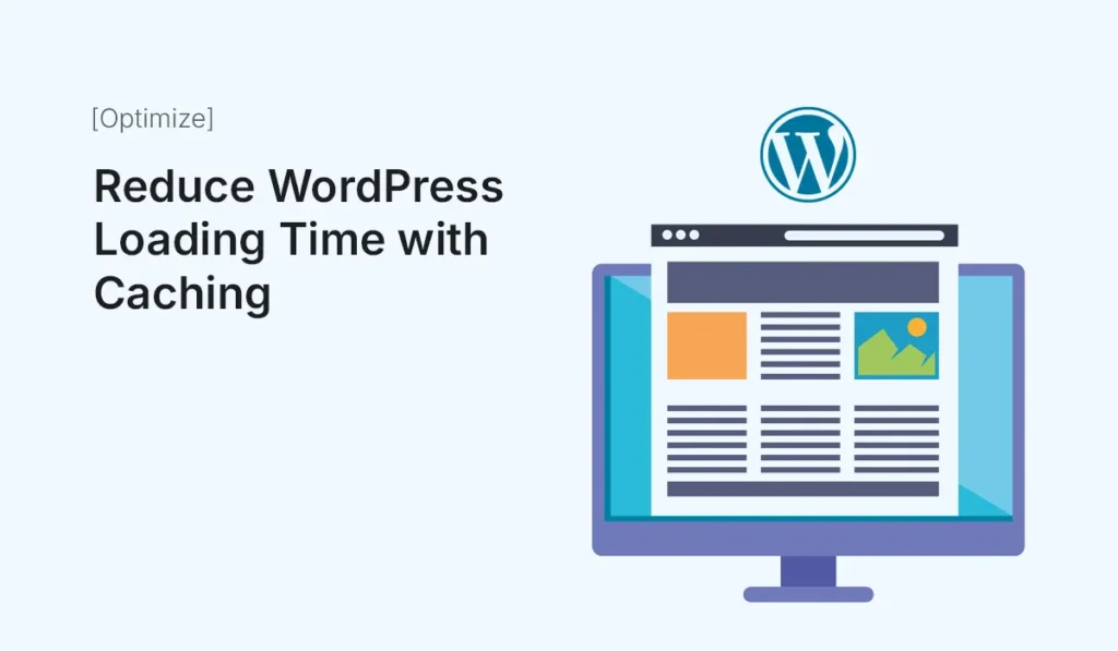 Reduce WordPress loading time with caching in WordPress